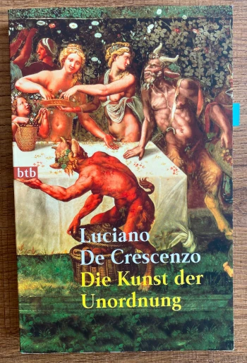 Die Kunst der Unordnung. Luciano De Crescenzo